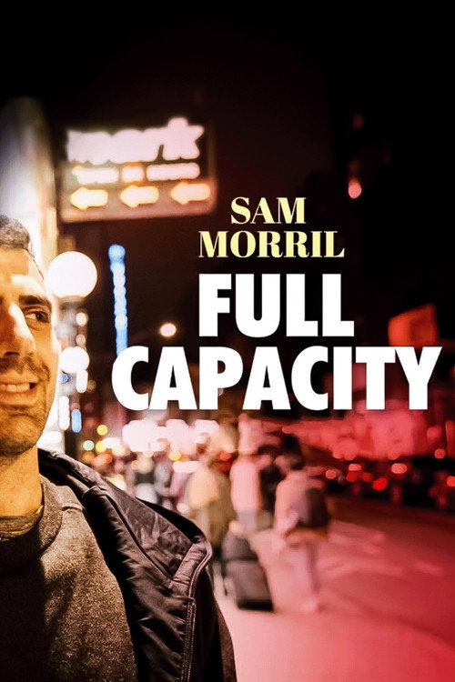 Постер фильма «Sam Morril: Full Capacity»
