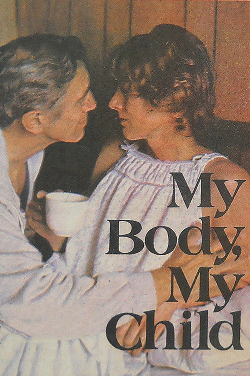 Постер фильма «My Body, My Child»