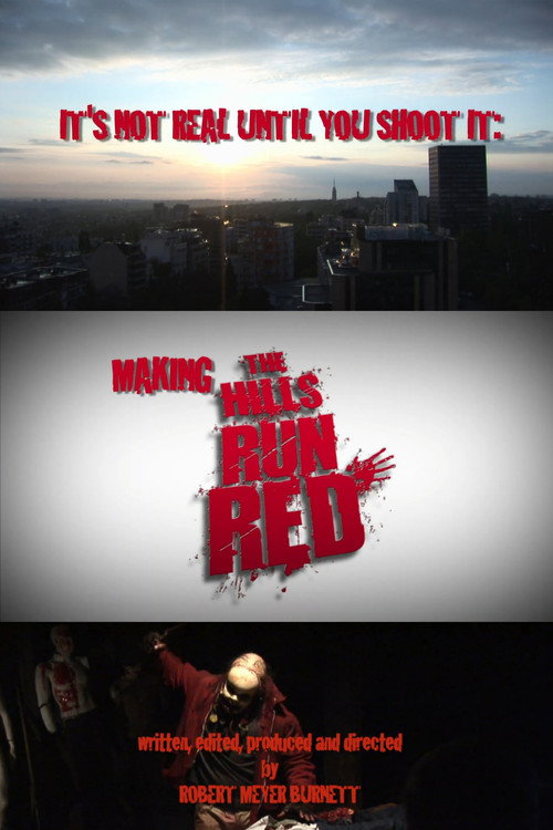 Постер фильма «It's Not Real Until You Shoot It: Making THE HILLS RUN RED»