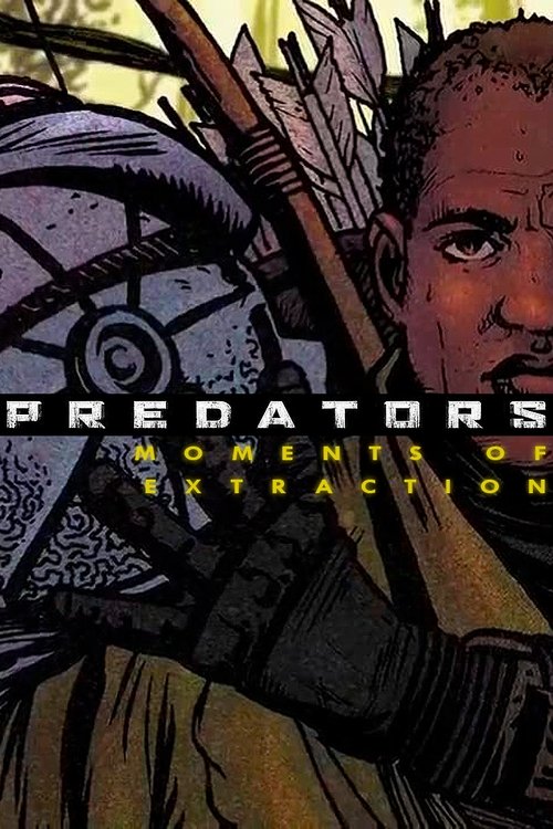 Постер фильма «Predators: Moments of Extraction»