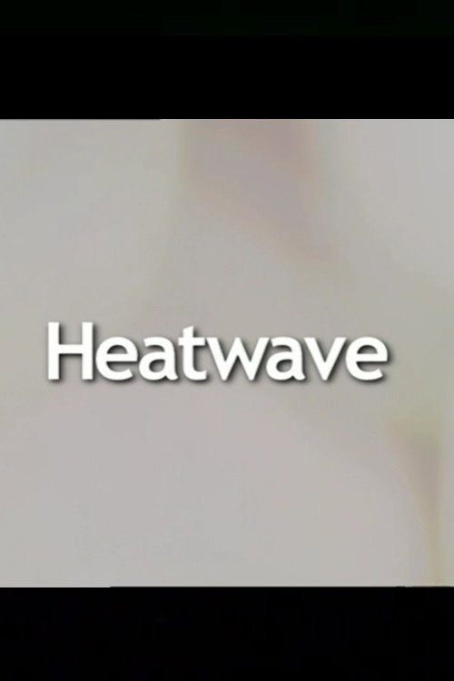Постер фильма «Heatwave»
