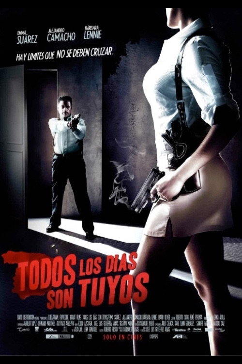 Постер фильма «Todos los días son tuyos»