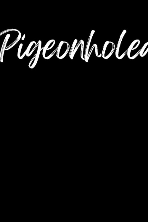 Постер фильма «Pigeonholed»