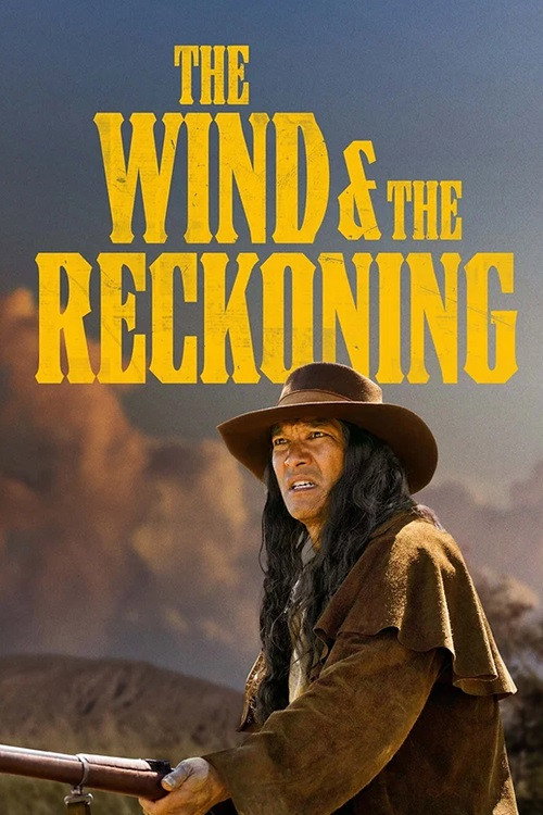 Постер фильма «The Wind & the Reckoning»