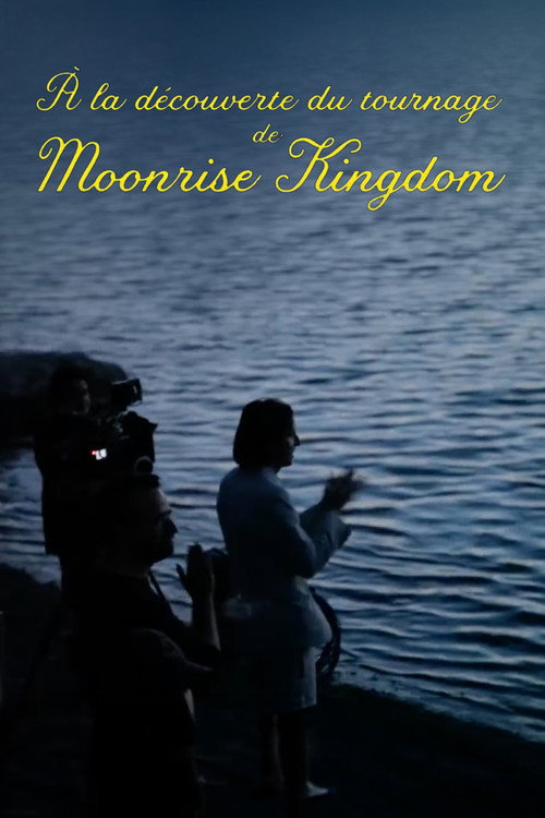 Постер фильма «À la découverte du tournage de Moonrise Kingdom»