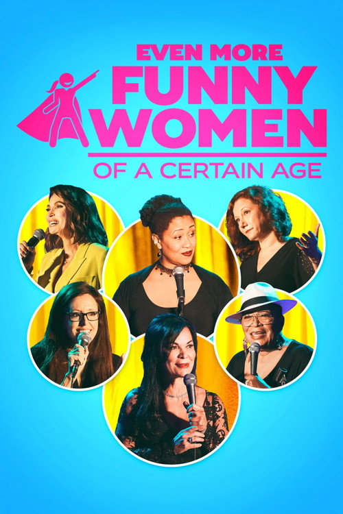 Постер фильма «Even More Funny Women of a Certain Age»