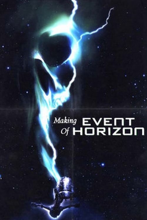 Постер фильма «The Making of 'Event Horizon'»