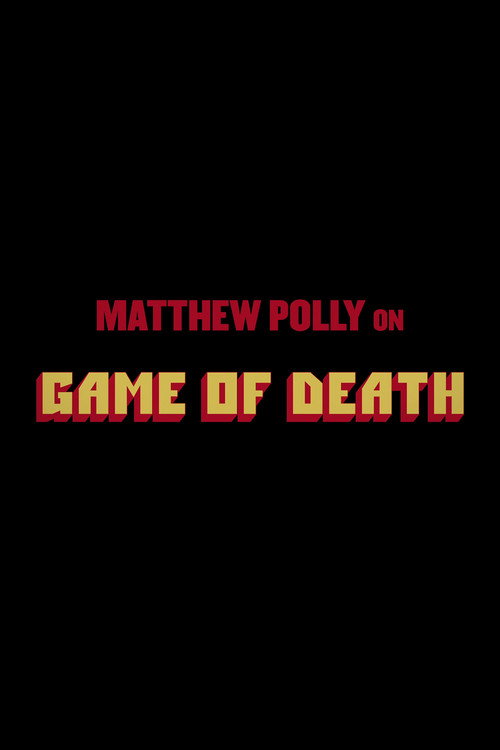 Постер фильма «Matthew Polly On "Game Of Death"»