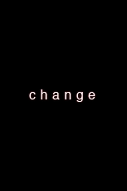 Постер фильма «Change»