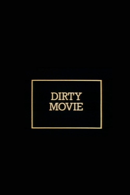 Постер фильма «Dirty Movie»