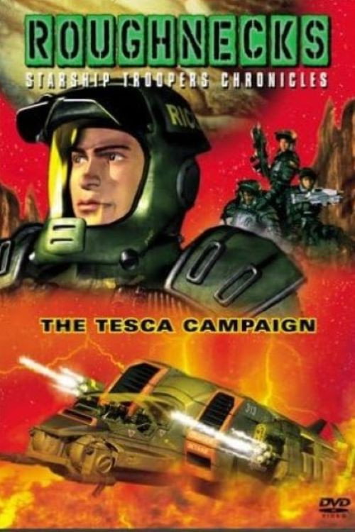 Постер фильма «Roughnecks: The Starship Troopers Chronicles - The Tesca Campaign»