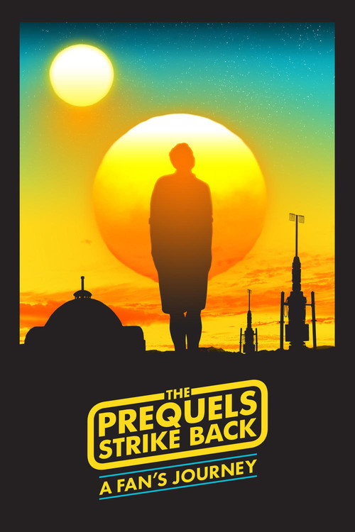 Постер фильма «The Prequels Strike Back: A Fan's Journey»