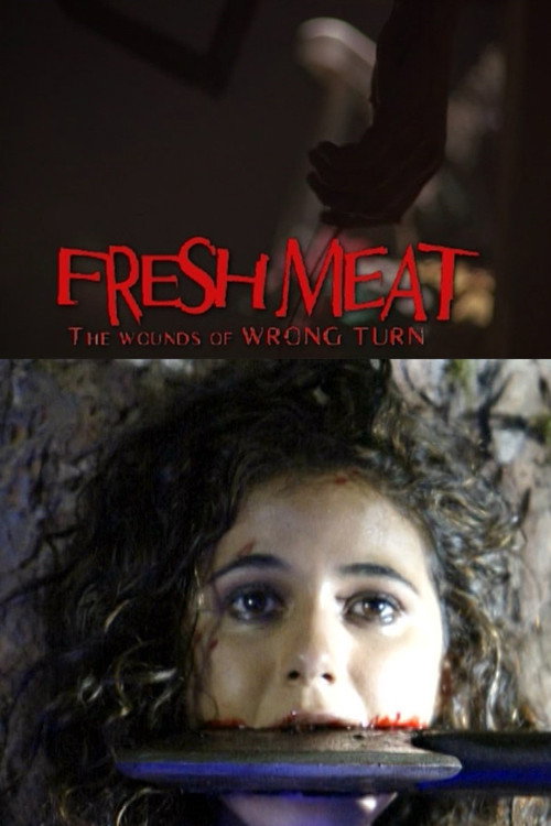 Постер фильма «Fresh Meat: The Wounds of 'Wrong Turn'»