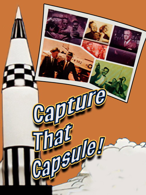 Постер фильма «Capture That Capsule»