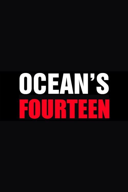 Постер фильма «Ocean's Fourteen»