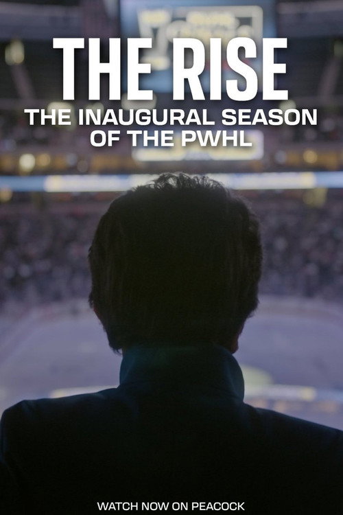 Постер фильма «The Rise: The Inaugural Season of the PWHL»