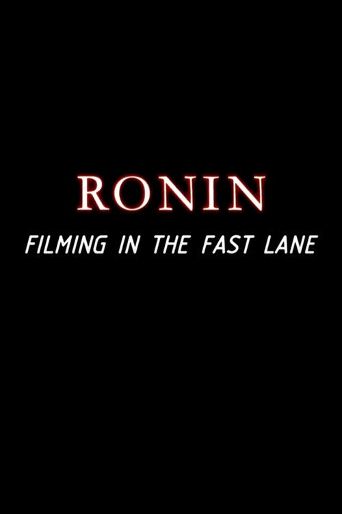 Постер фильма «Ronin: Filming in the Fast Lane»