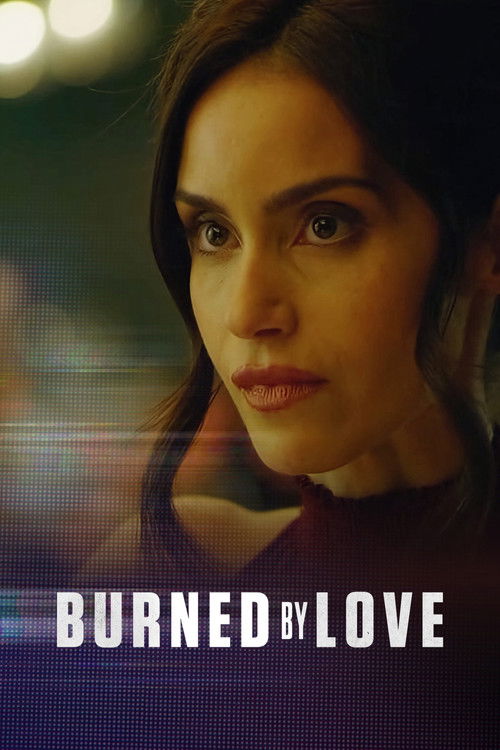 Постер фильма «Burned by Love»