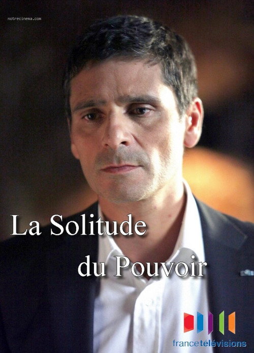 Постер фильма «La solitude du pouvoir»