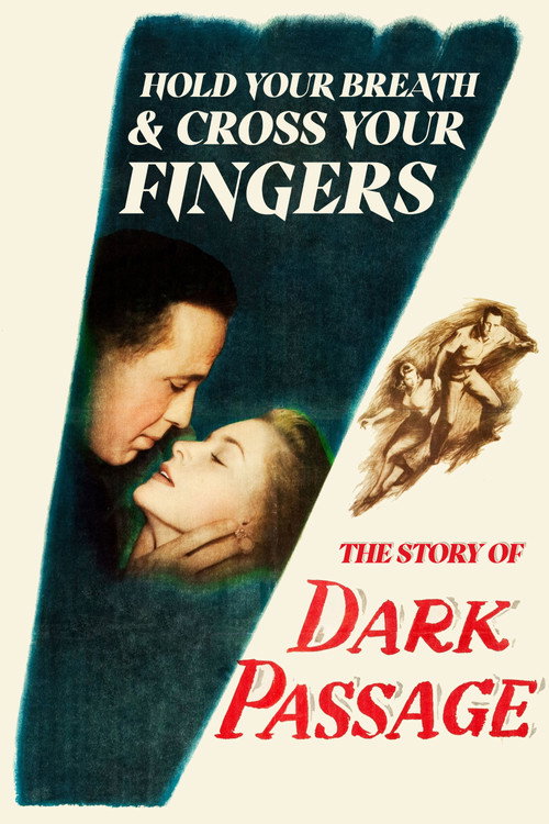 Постер фильма «Hold Your Breath and Cross Your Fingers: The Story of 'Dark Passage'»