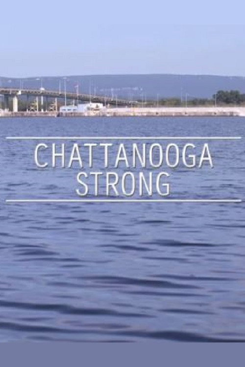 Постер фильма «Chattanooga Strong»