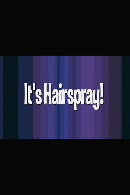 Постер фильма «It's 'Hairspray'!»