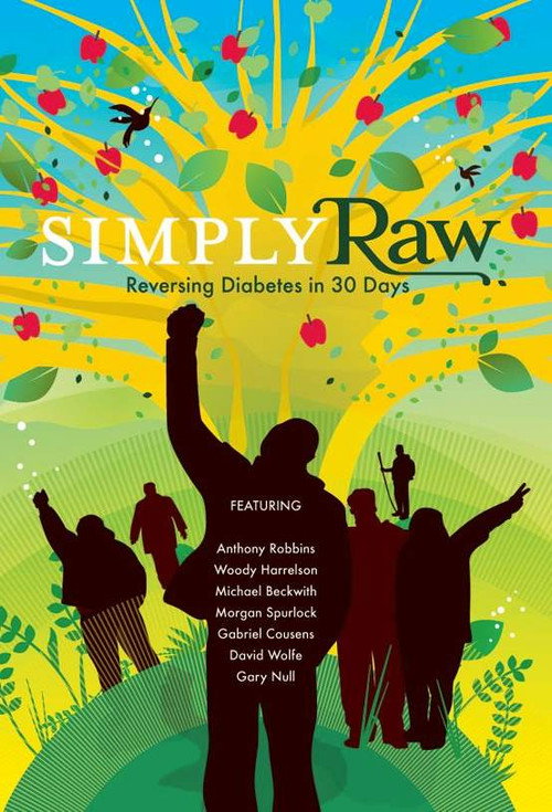 Постер фильма «Simply Raw: Reversing Diabetes in 30 Days»