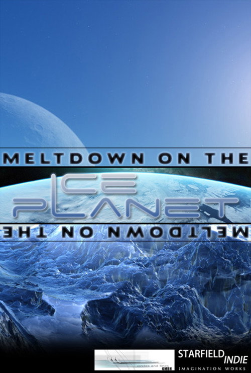 Постер фильма «Meltdown on the Ice Planet»