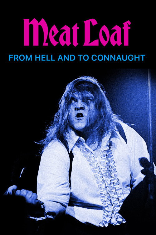 Постер фильма «Meat Loaf: From Hell and to Connaught»