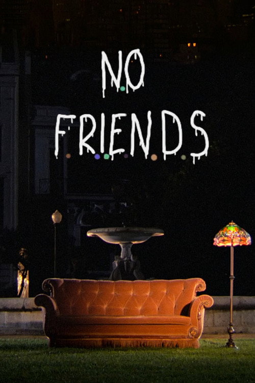 Постер фильма «No Friends»