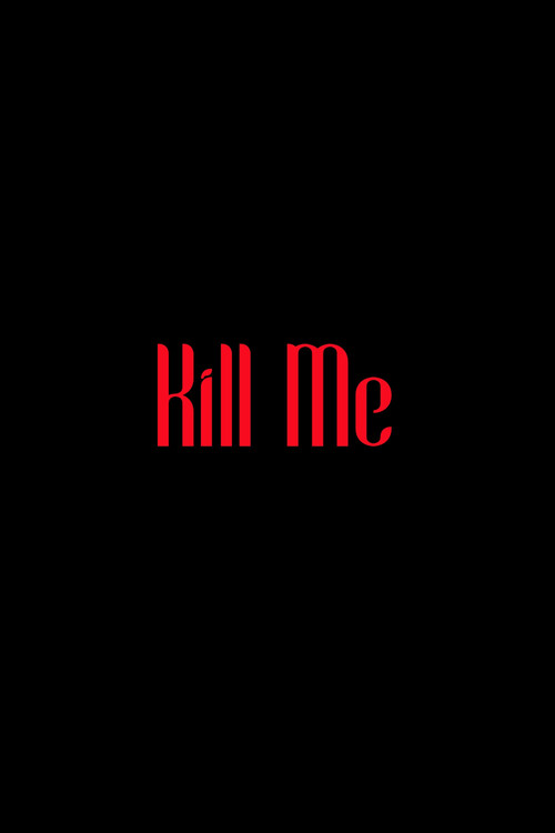 Постер фильма «Kill Me»
