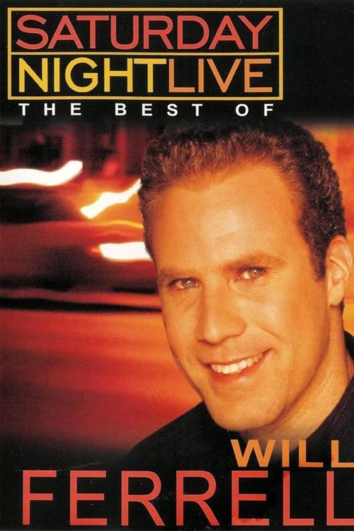 Постер фильма «Saturday Night Live: The Best of Will Ferrell»