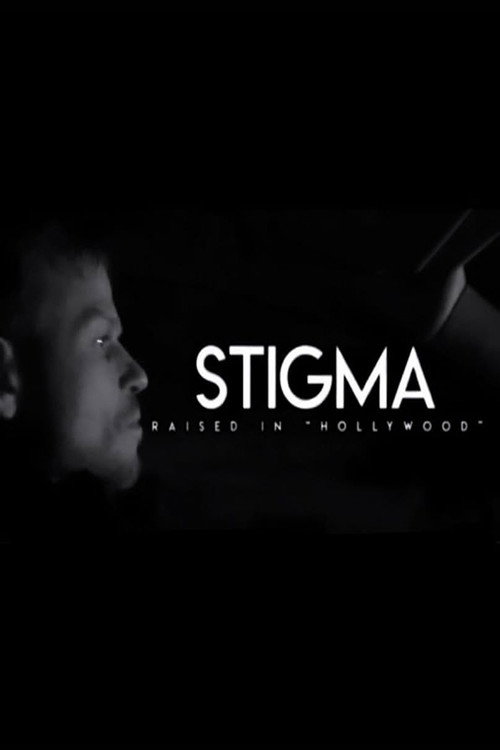 Постер фильма «Stigma: Raised in Hollywood»