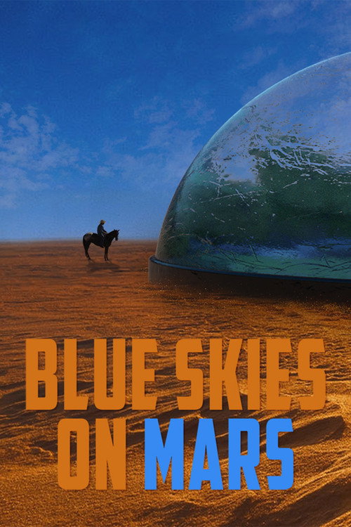 Постер фильма «Blue Skies on Mars»