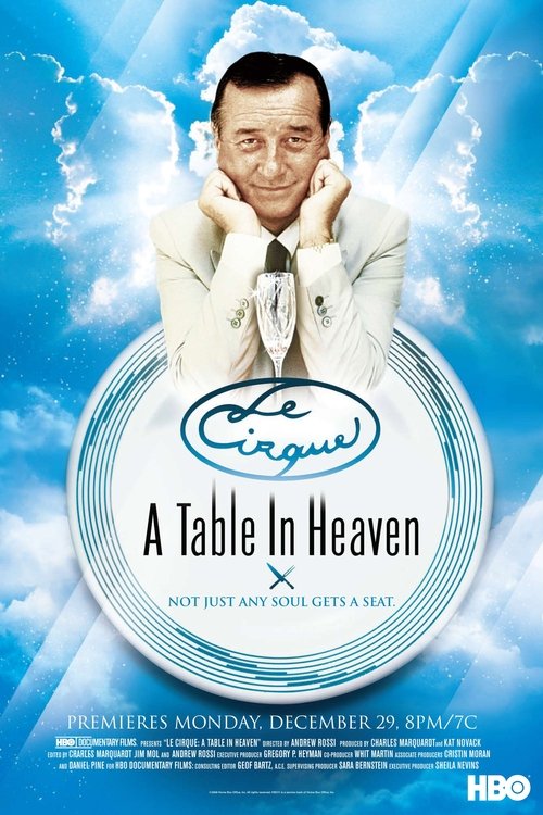 Постер фильма «Le Cirque: A Table in Heaven»