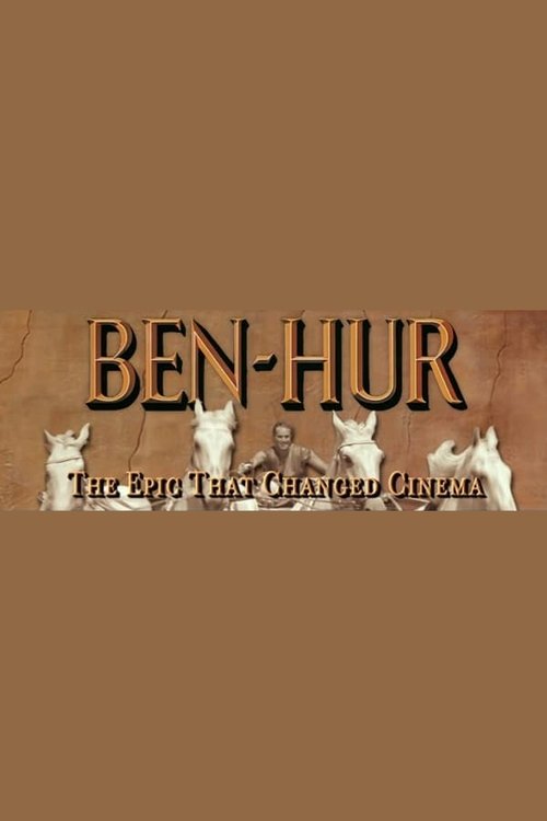 Постер фильма «Ben-Hur: The Epic That Changed Cinema»