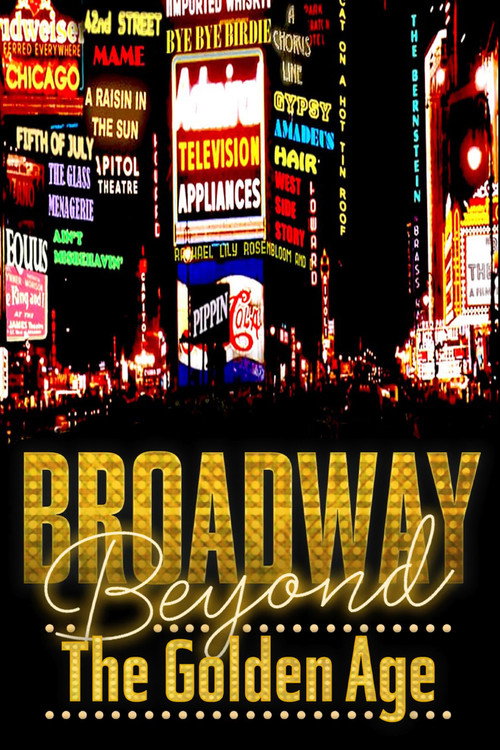 Постер фильма «Broadway: Beyond the Golden Age»