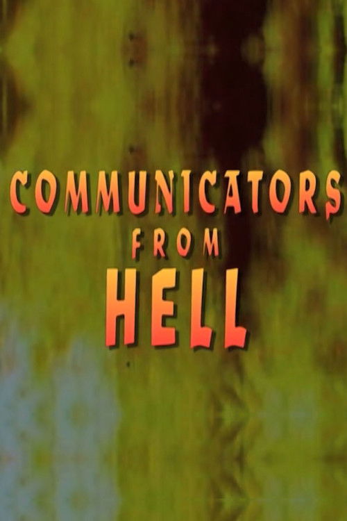 Постер фильма «Communicators From Hell»