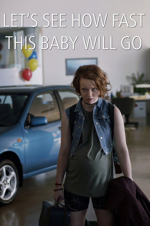 Постер фильма «Let's See How Fast This Baby Will Go»