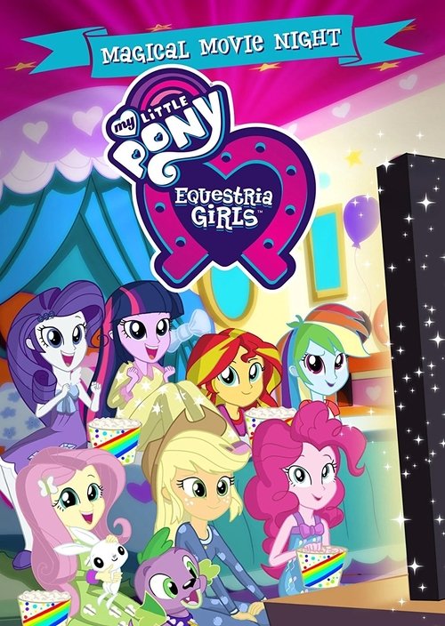 Постер фильма «My Little Pony: Equestria Girls - Magical Movie Night»