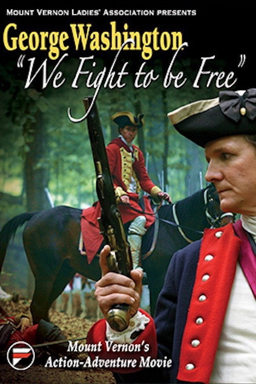 Постер фильма «George Washington: We Fight to Be Free»