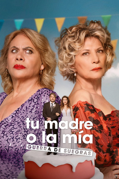 Постер фильма «Tu madre o la mía: Guerra de suegras»