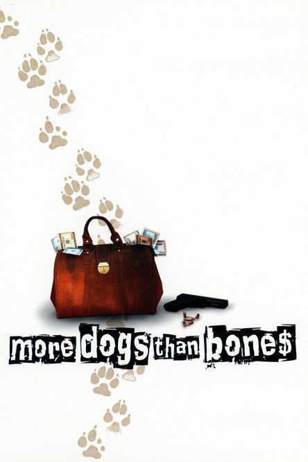 Постер фильма «More Dogs Than Bones»