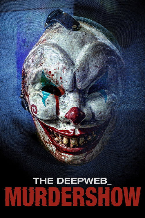 Постер фильма «The Deep Web: Murdershow»