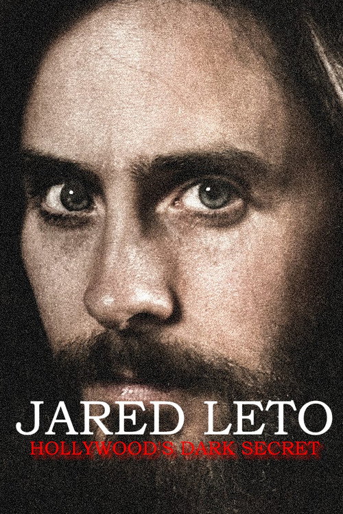 Постер фильма «Jared Leto: Hollywood's Dark Secret»