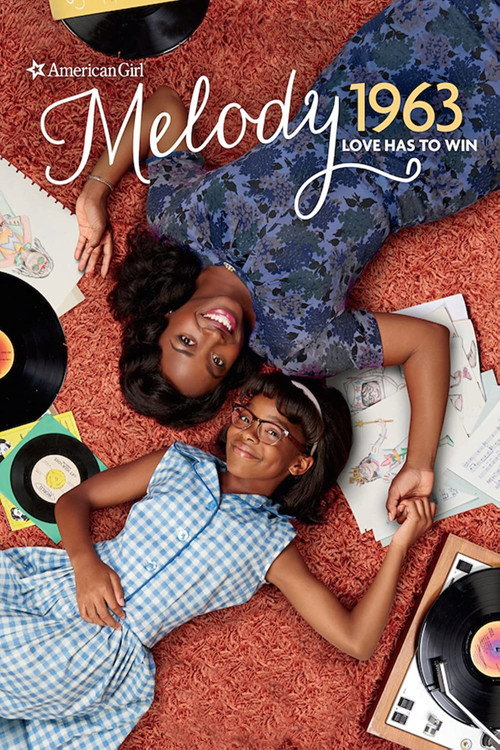 Постер фильма «An American Girl Story - Melody 1963: Love Has to Win»