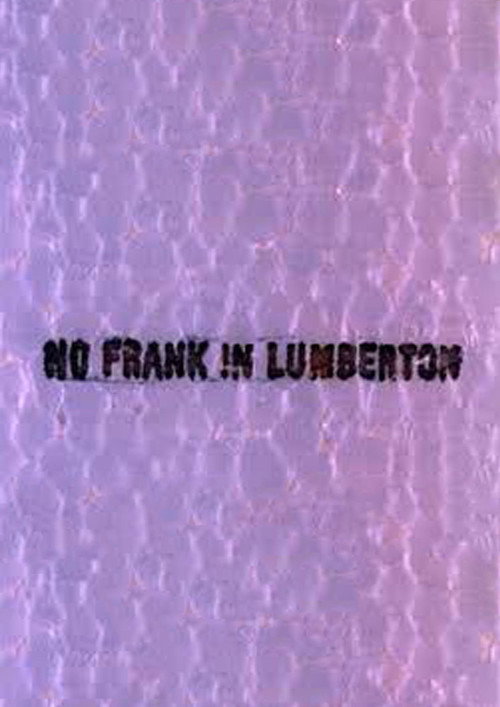 Постер фильма «No Frank in Lumberton»