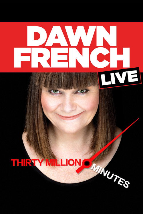 Постер фильма «Dawn French Live: 30 Million Minutes»