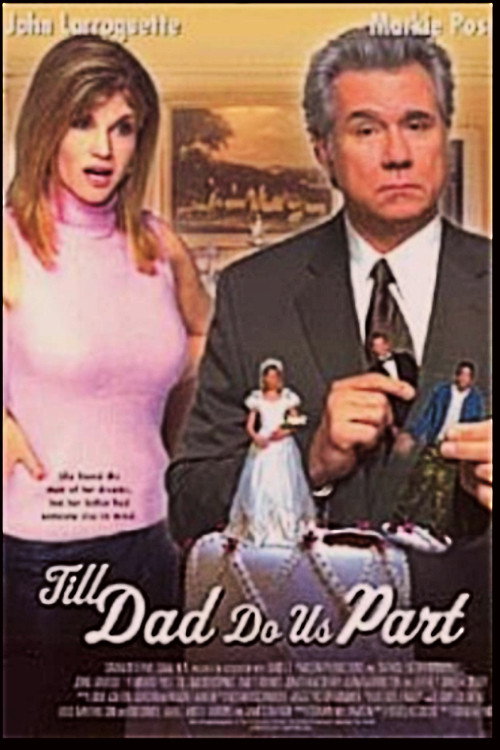 Постер фильма «Till Dad Do Us Part»