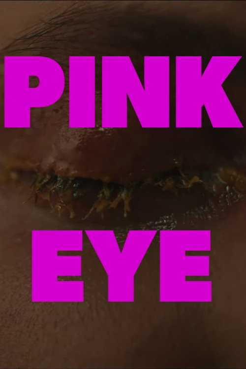 Постер фильма «Pink Eye»
